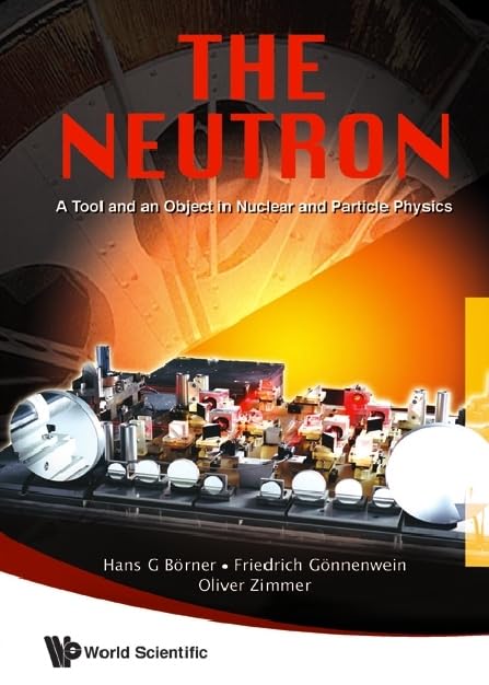 Neutron, The: A Tool and an Object in Nuclear and Particle Physics
