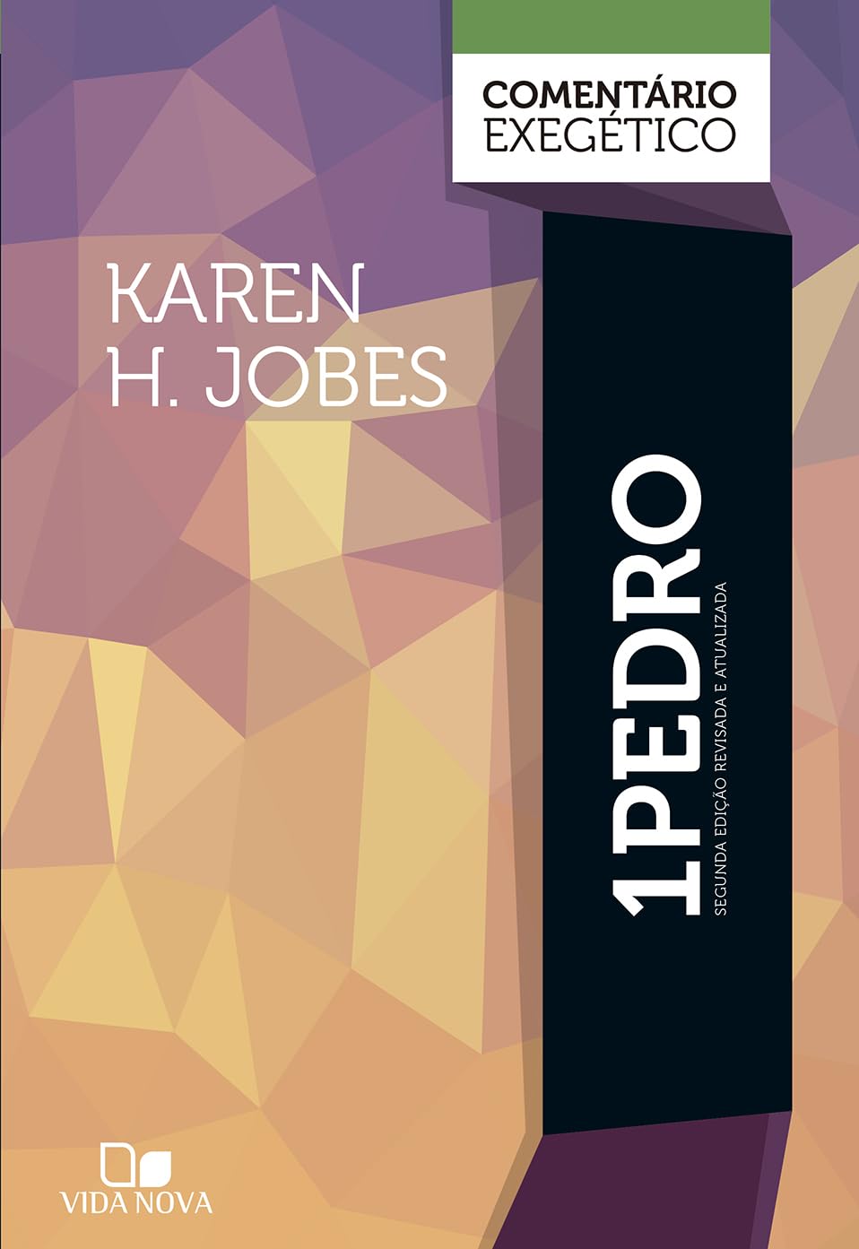 1Pedro: comentário exegético - 2ª Ed. revisada e atualizada