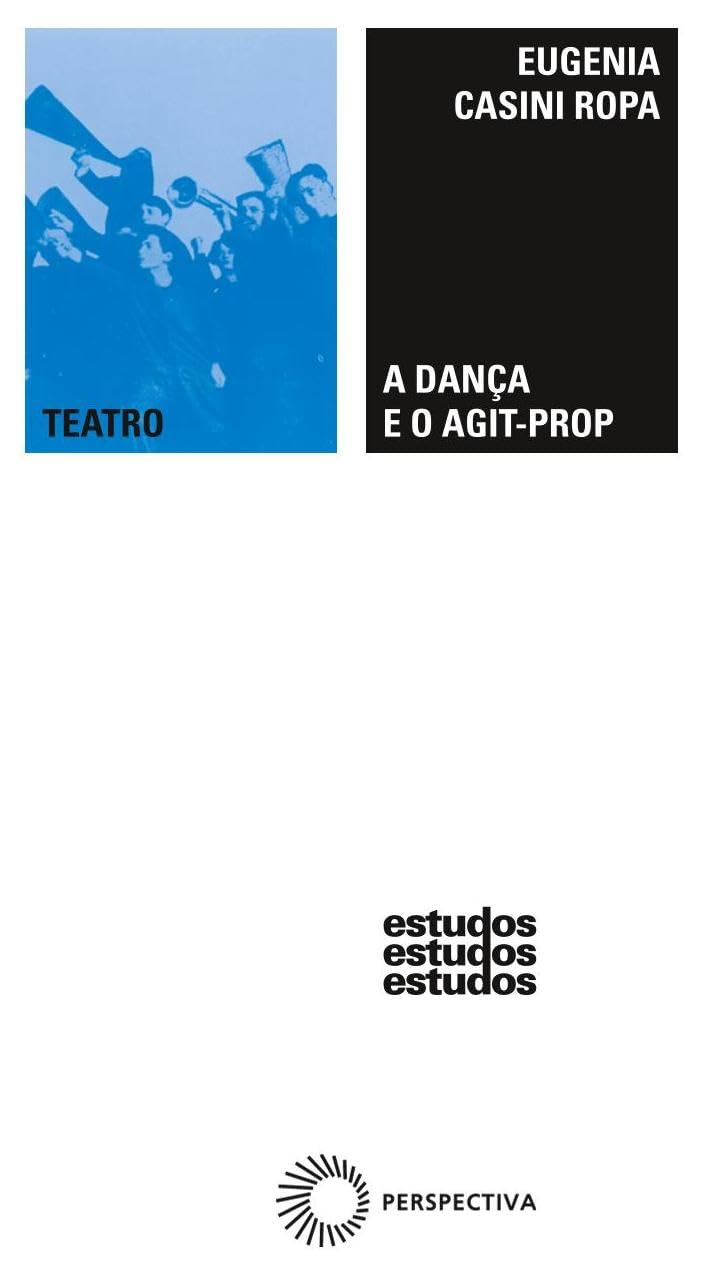 A dança e o agit-prop: Os teatros não teatrais na cultura alemã no início do século XX baixar o livro de graça