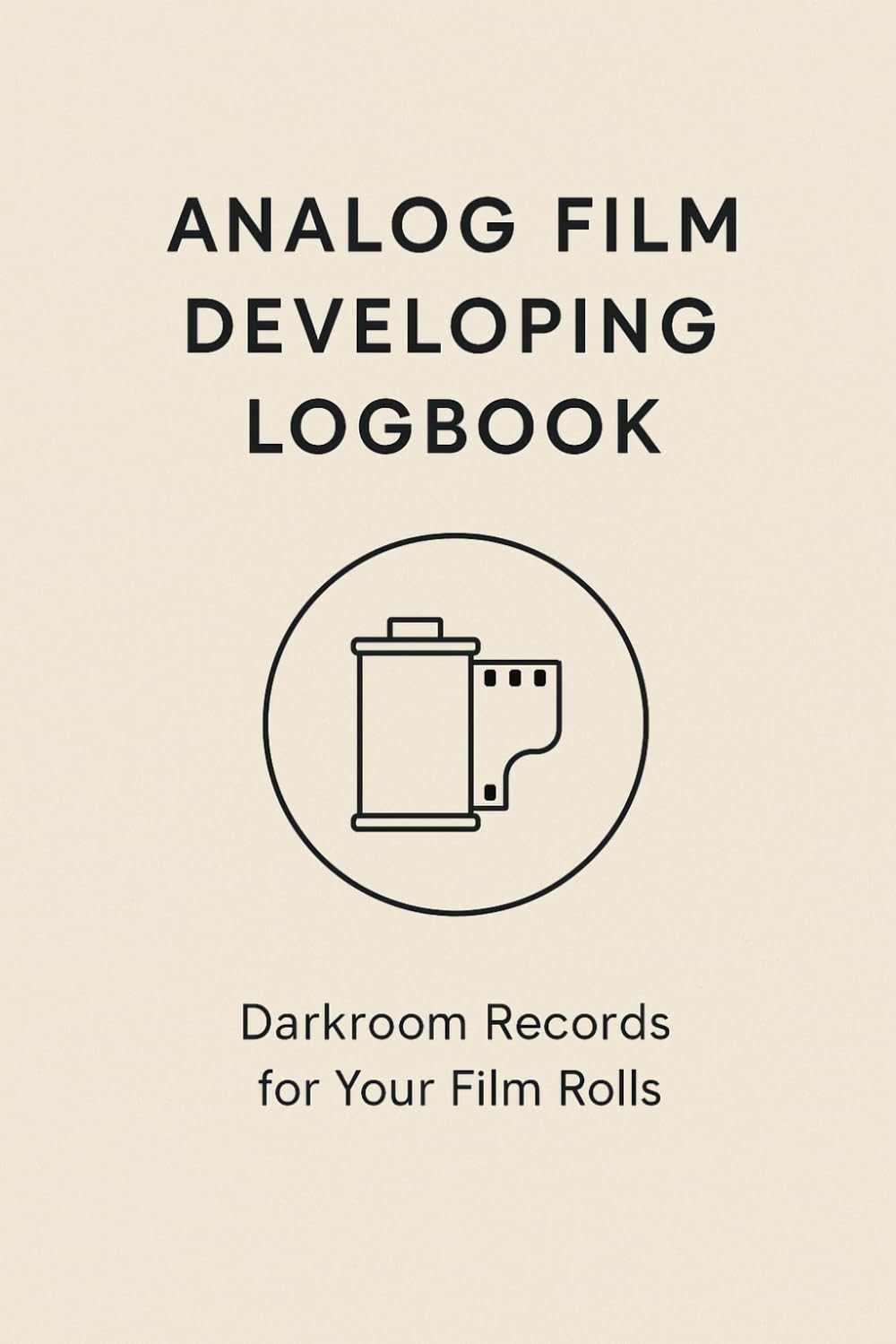 capítulo por capítulo baixar Analog Film Developing Logbook: Track Every Roll, Master Your Darkroom Workflow and Achieve Consistent Film Results (C-41, B&W, E-6) with Professional Developing Sheets
