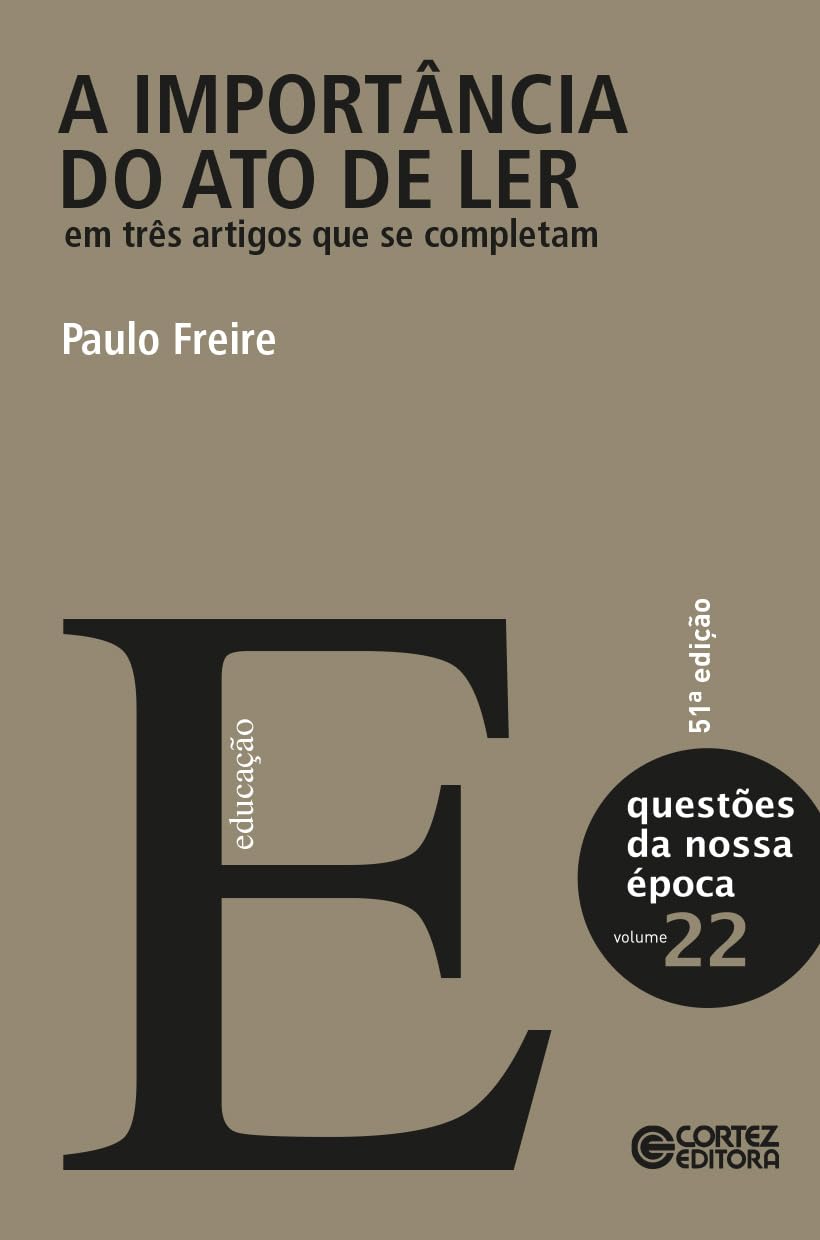 ler totalmente A importância do ato de ler: em três artigos que se completam