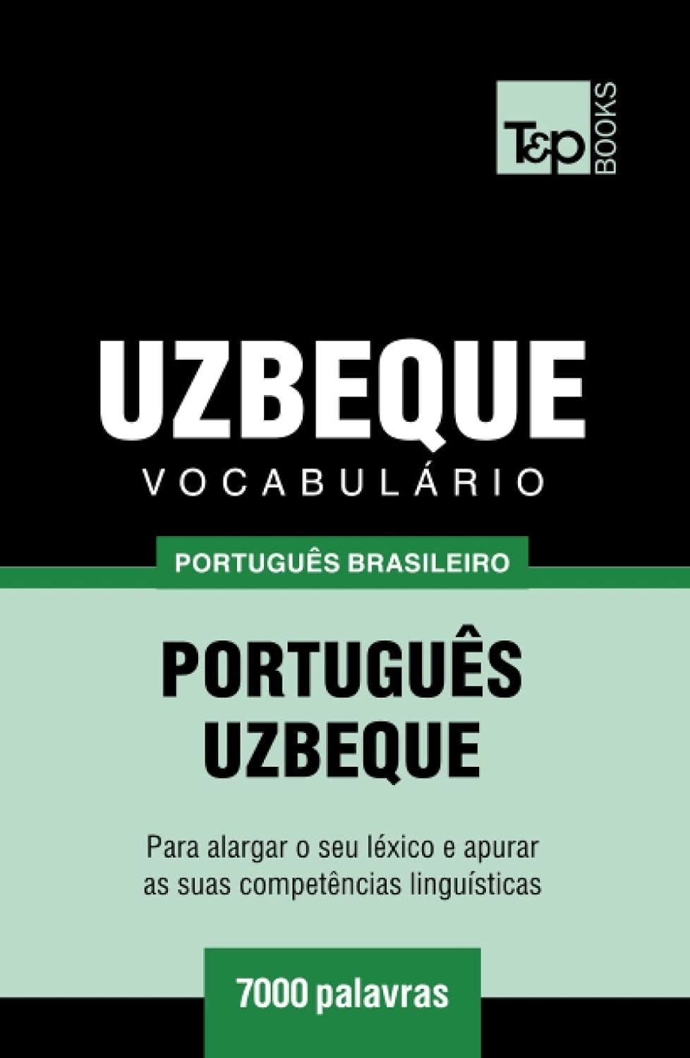 Vocabulário Português Brasileiro-Uzbeque - 7000 palavras (Brazilian Portuguese Collection) (Portuguese Edition) baixar livro de graça