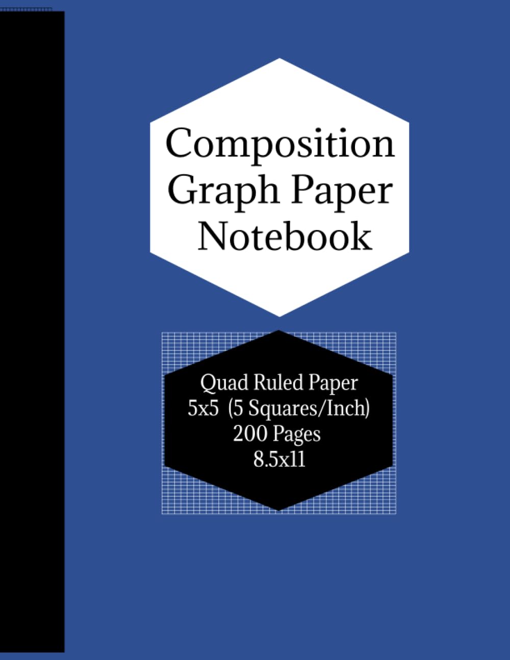 Composition Graph Paper Notebook: Quad Ruled Paper 5x5 (5 Squares / Inch) 200 Pages 8.5x11 Ideal For Students, Artists, Adults, Professionals, Engineers & Math & Science Enthusiasts