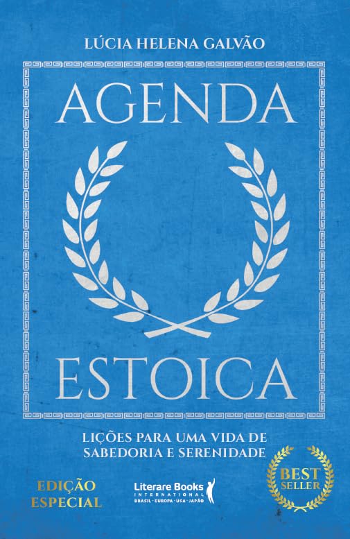 Agenda Estoica: Lições Para uma Vida de Sabedoria e Serenidade – Edição Especial