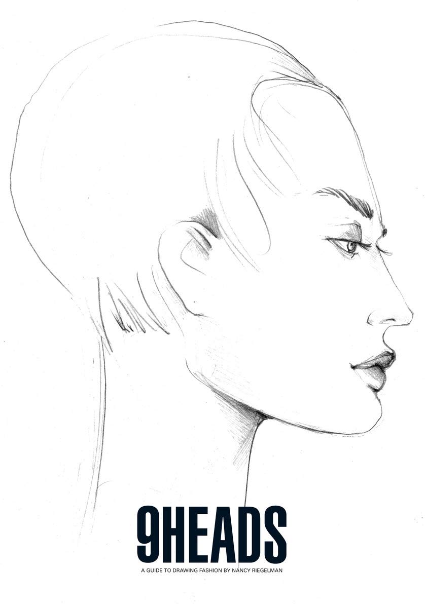 9 Heads: A Guide to Drawing Fashion by Nancy Riegelman baixar o livro de graça