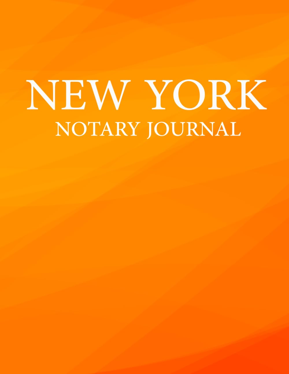 New York Notary Log Book: Journal for Keeping a Record of Notarial Acts - Notary Journal Public Record Log Book - 8.5 x 11 Inches - 100 Pages baixar o livro de graça