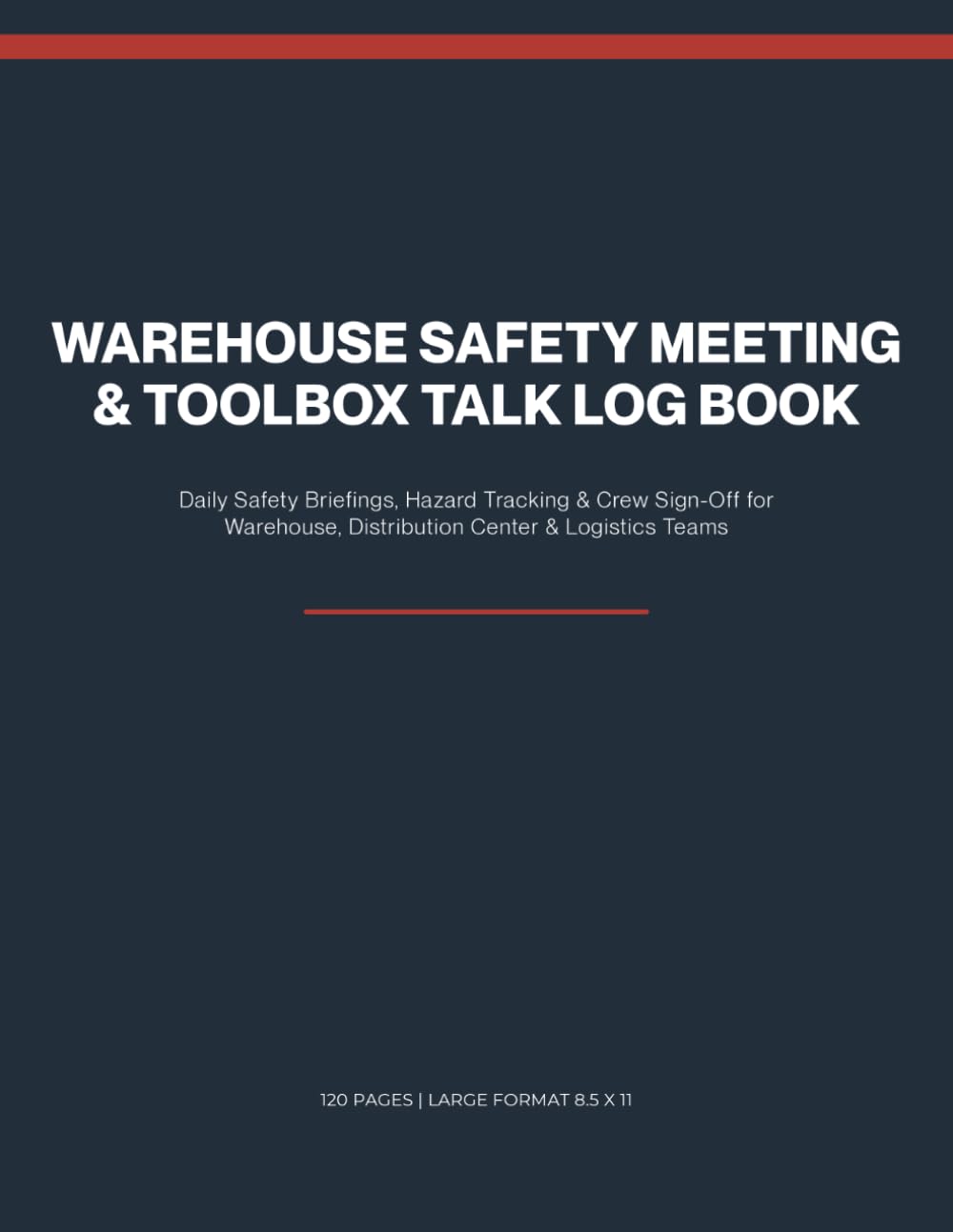 Warehouse Safety Meeting & Toolbox Talk Log Book: Daily Safety Briefings, Hazard Tracking & Crew Sign-Off for Warehouse, Distribution Center & Logistics Teams baixar o livro de graça