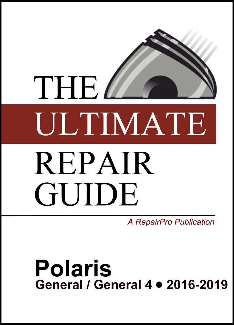 The Ultimate Repair Guide: Polaris General / General 4 (2016-2019) UTV - Shop / Service / Repair Manual (English Edition) baixar o livro de graça
