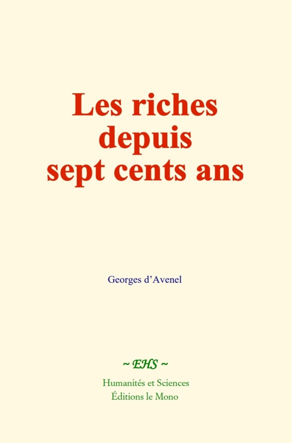 ler totalmente Les riches depuis sept cents ans (French Edition)