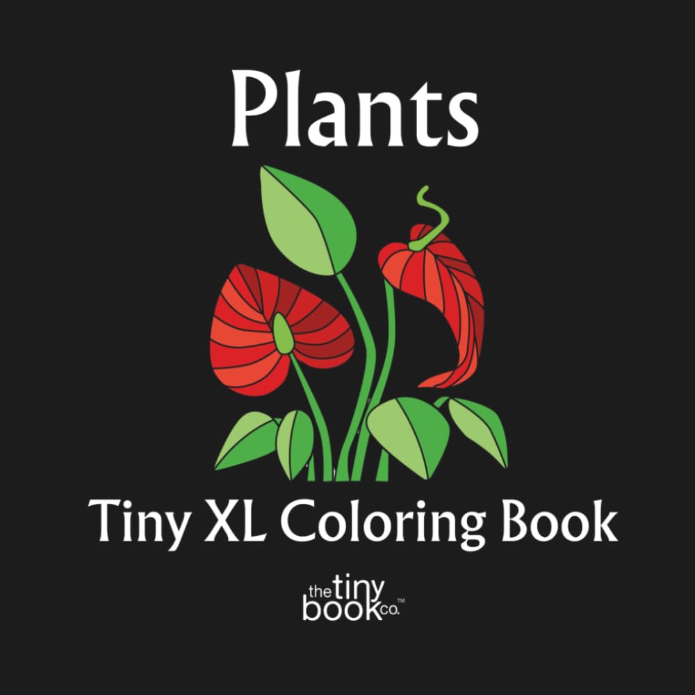 ler totalmente Plants Tiny XL Coloring Book: A delightful collection of 50 fun pages featuring a variety of beautiful plants and botanical favorites - Featuring Real Artists - No AI
