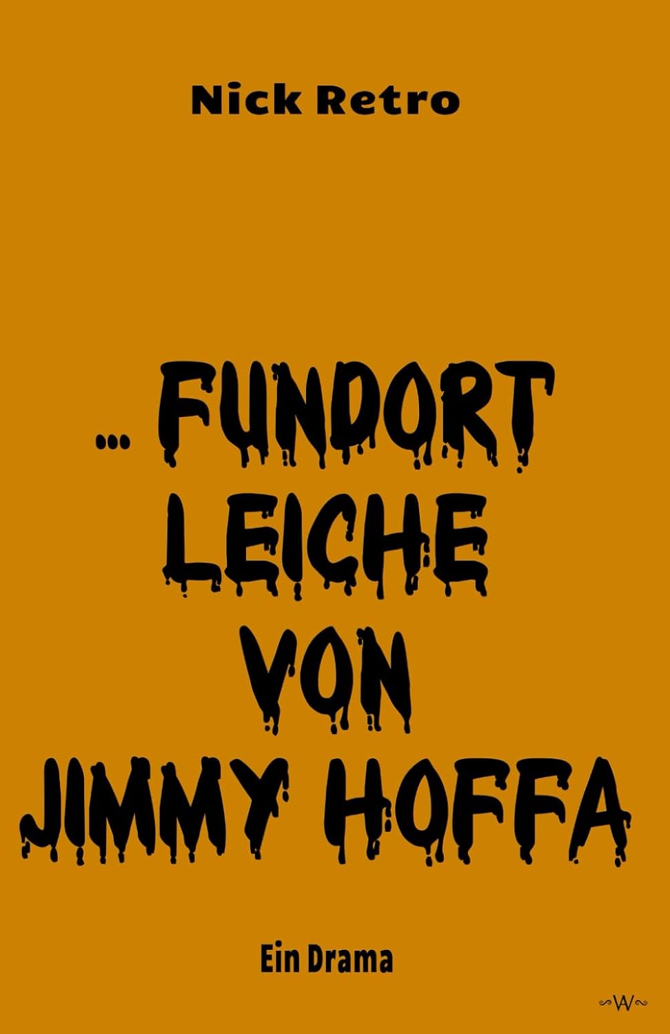 ... Fundort Leiche von Jimmy Hoffa (German Edition)
