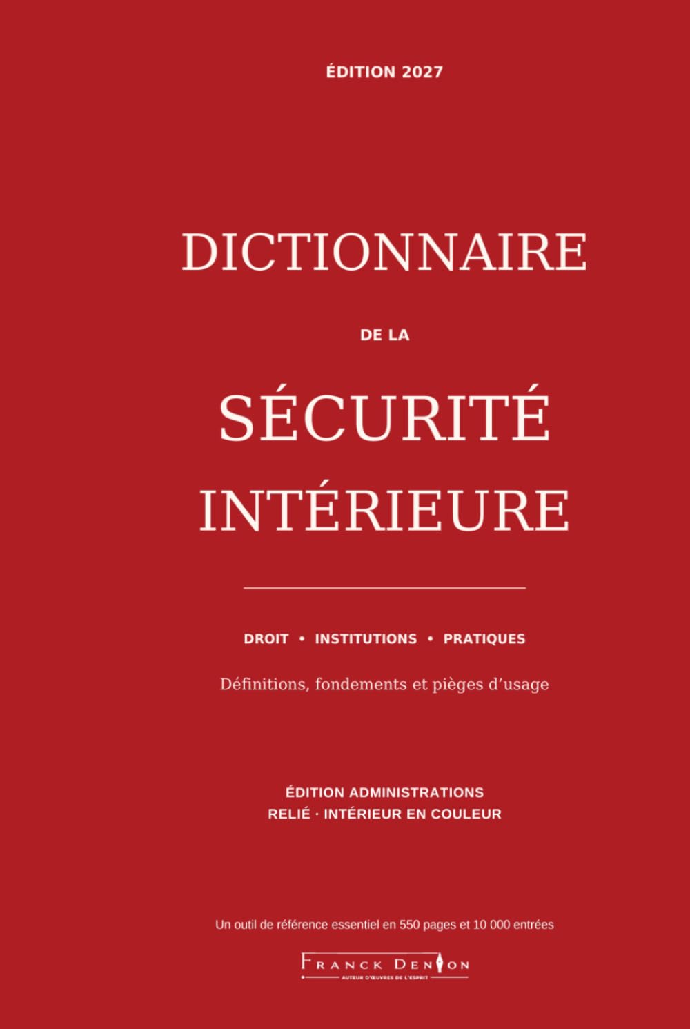 DICTIONNAIRE DE LA SÉCURITÉ INTÉRIEURE: Définitions, fondements et pièges d'usage (French Edition) baixar o livro de graça