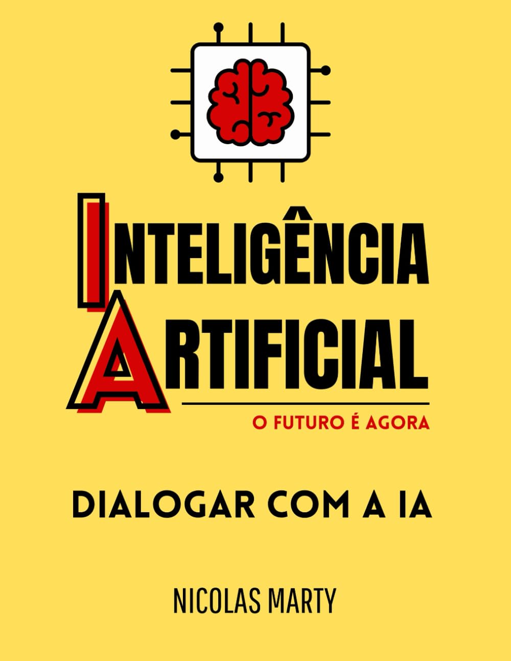 INTELIGÊNCIA ARTIFICIAL - O futuro é agora: DIALOGAR COM A IA (BARD, CHATGPT, GPT4, CLAUDE 2 e LLAMA 2) (Portuguese Edition) baixar o livro de graça