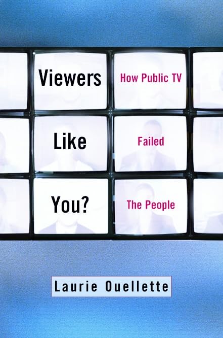 Viewers Like You: How Public TV Failed the People (English Edition) baixar o livro de graça