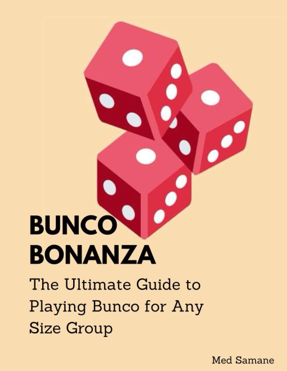 ler totalmente Bunco Bonanza: The Ultimate Guide to Playing Bunco for Any Size Group: Complete Beginners to professional Guide on How to Play Bunco, Set Up Bunco Dice Game and Bunco Variations