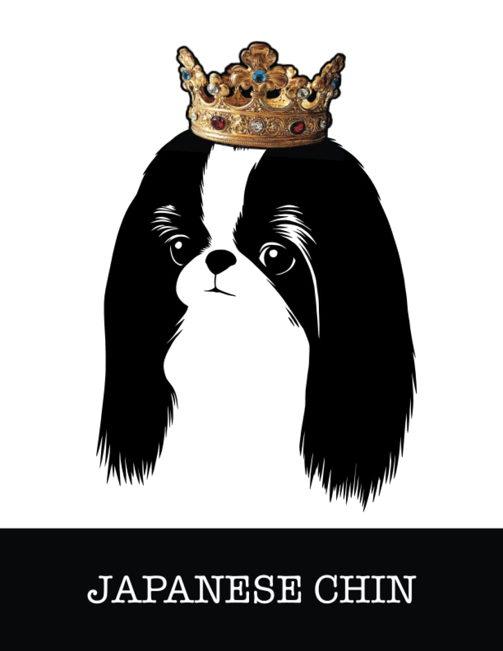 Japanese Chin: Japanese Chin King/Queen Wearing Crown 8.5 x 11 Notebook Journal, 200 lined pages baixar livro de graça