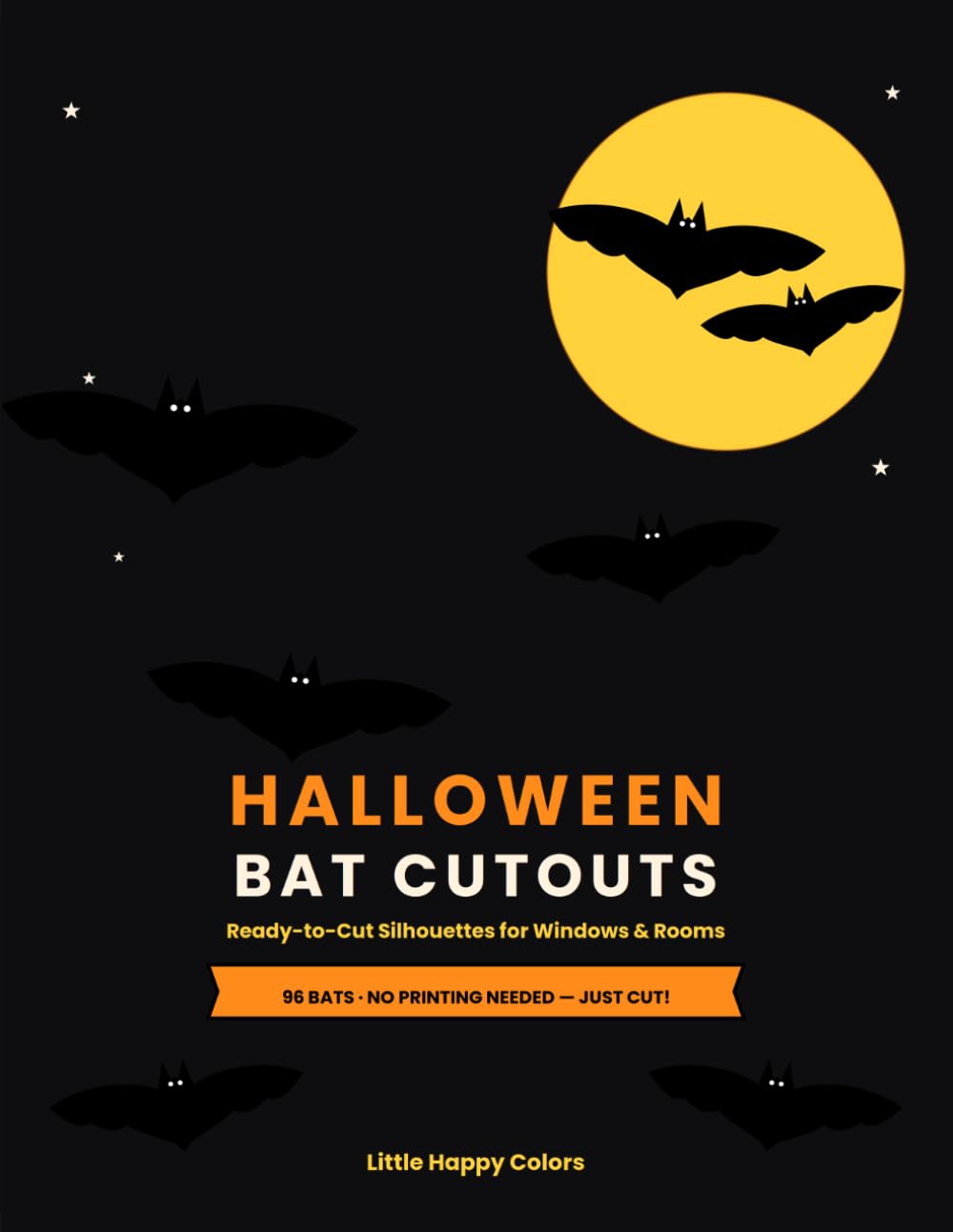 Halloween Bat Cutouts book — True-Black Deluxe Edition: 96 Ready-to-Cut Bat Silhouettes for Windows & Rooms — Black on Both Sides When Cut, No Printing Needed (Little Happy Colors Craft Books) baixar o livro de graça