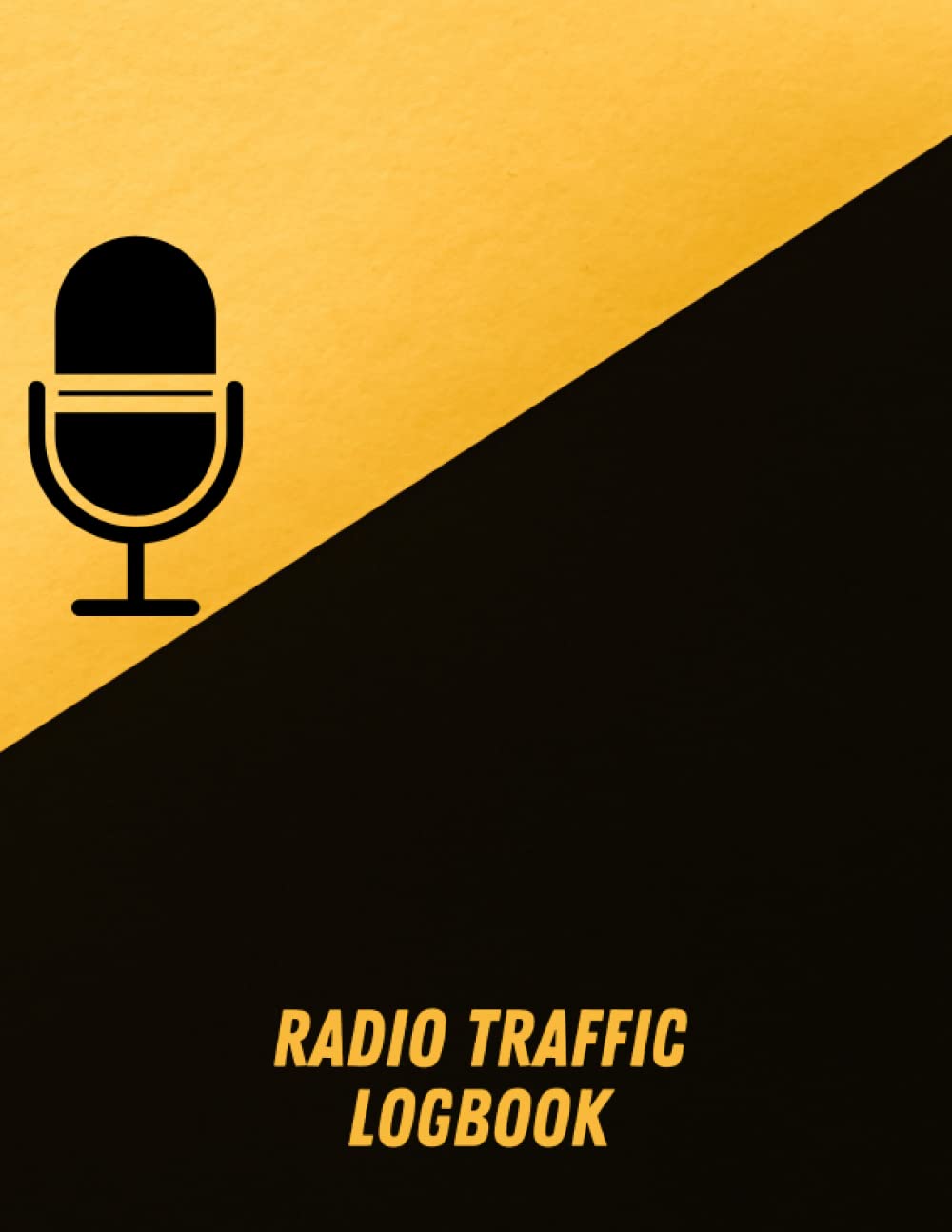 ler totalmente Radio Traffic Logbook: Notebook for recording radio communications on amateur and CB radio frequencies | Radio Communications Monitoring | 101 pages | Size 8.5x11.
