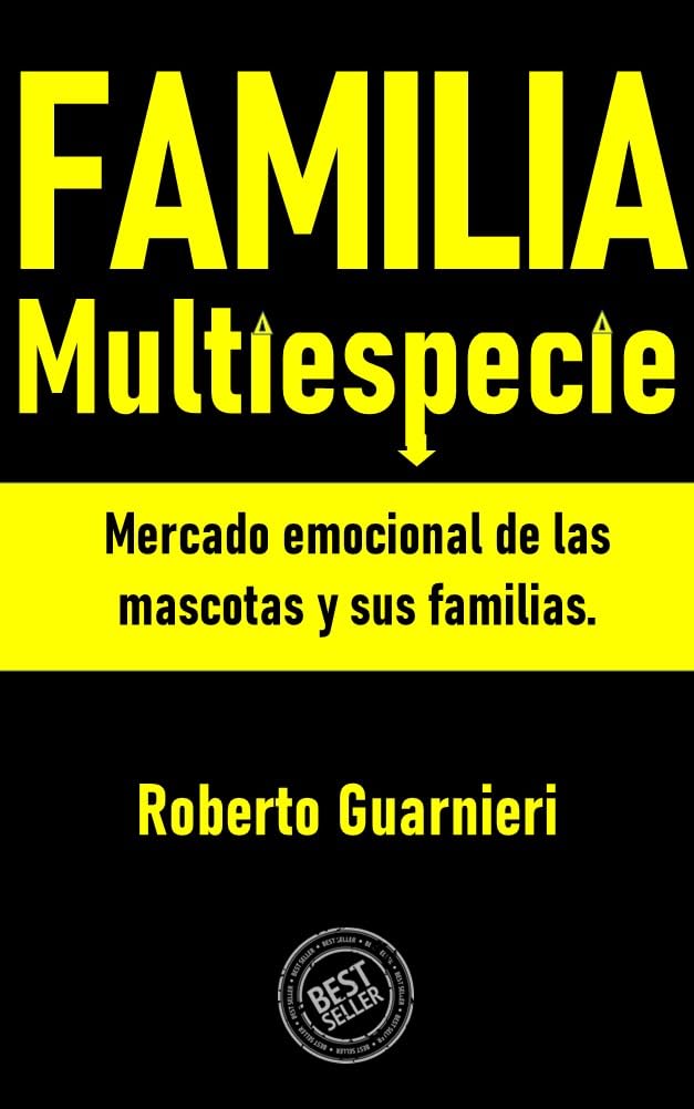 capítulo por capítulo baixar Familia Multiespecie: Mercado emocional de las mascotas y sus familias. (Spanish Edition)