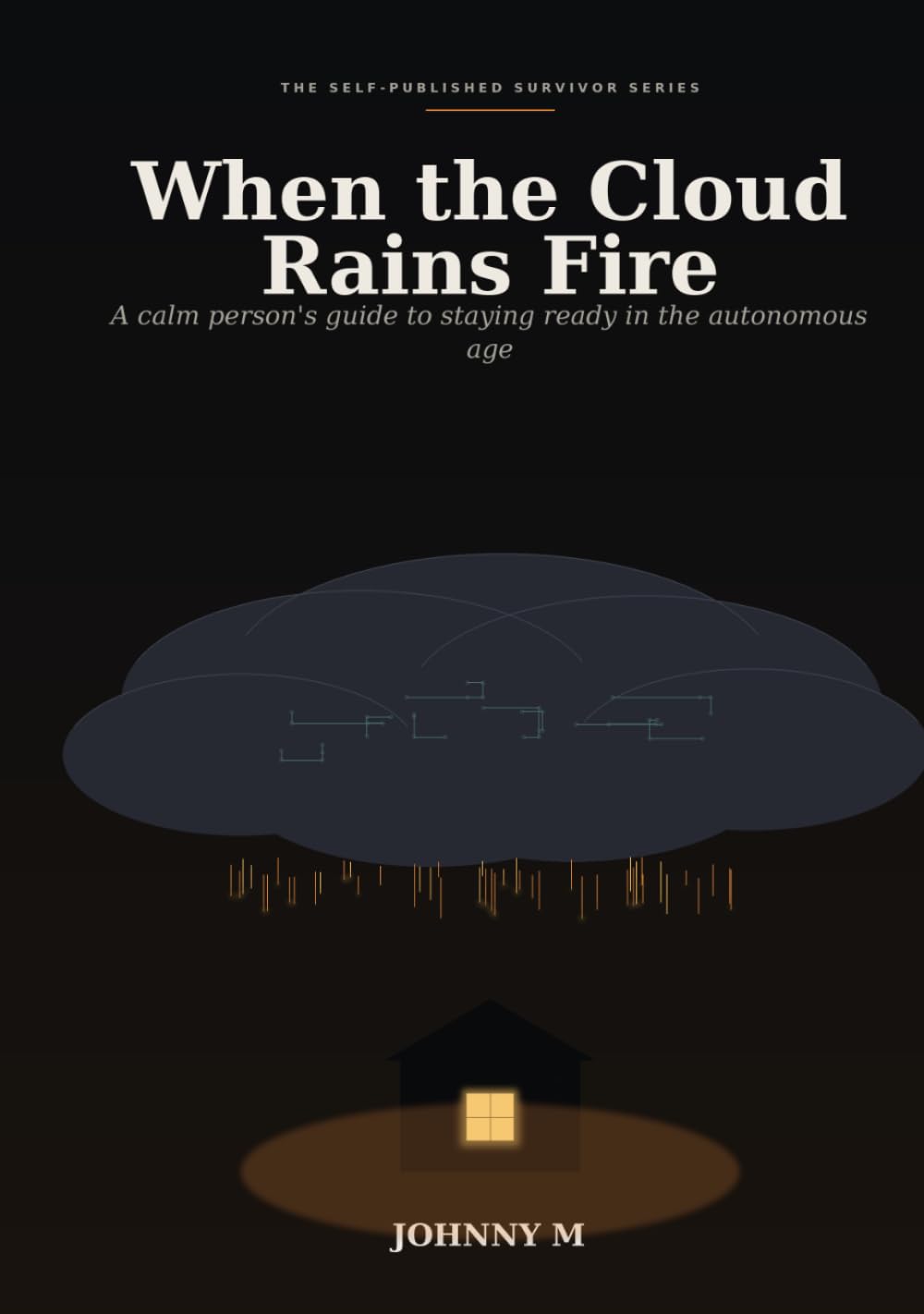 When the Cloud Rains Fire: A Calm Persons Guide to Staying Ready in the Autonomous Age baixar livro de graça