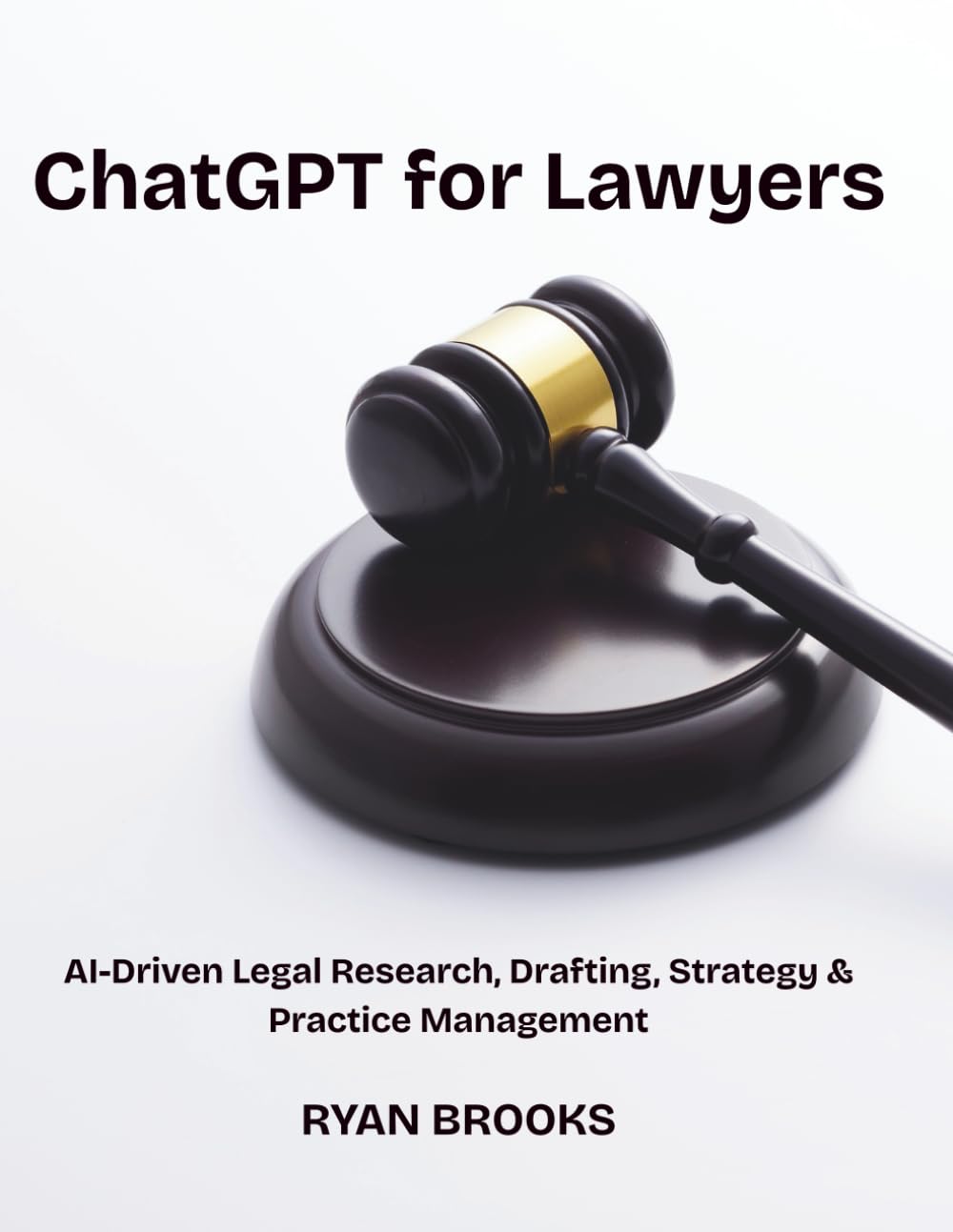 ler totalmente ChatGPT for Lawyers: AI-Driven Legal Research, Drafting, Strategy & Practice Management