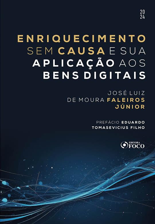 capítulo por capítulo baixar Enriquecimento Sem Causa e Sua Aplicação aos Bens Digitais - 1ª Ed - 2024