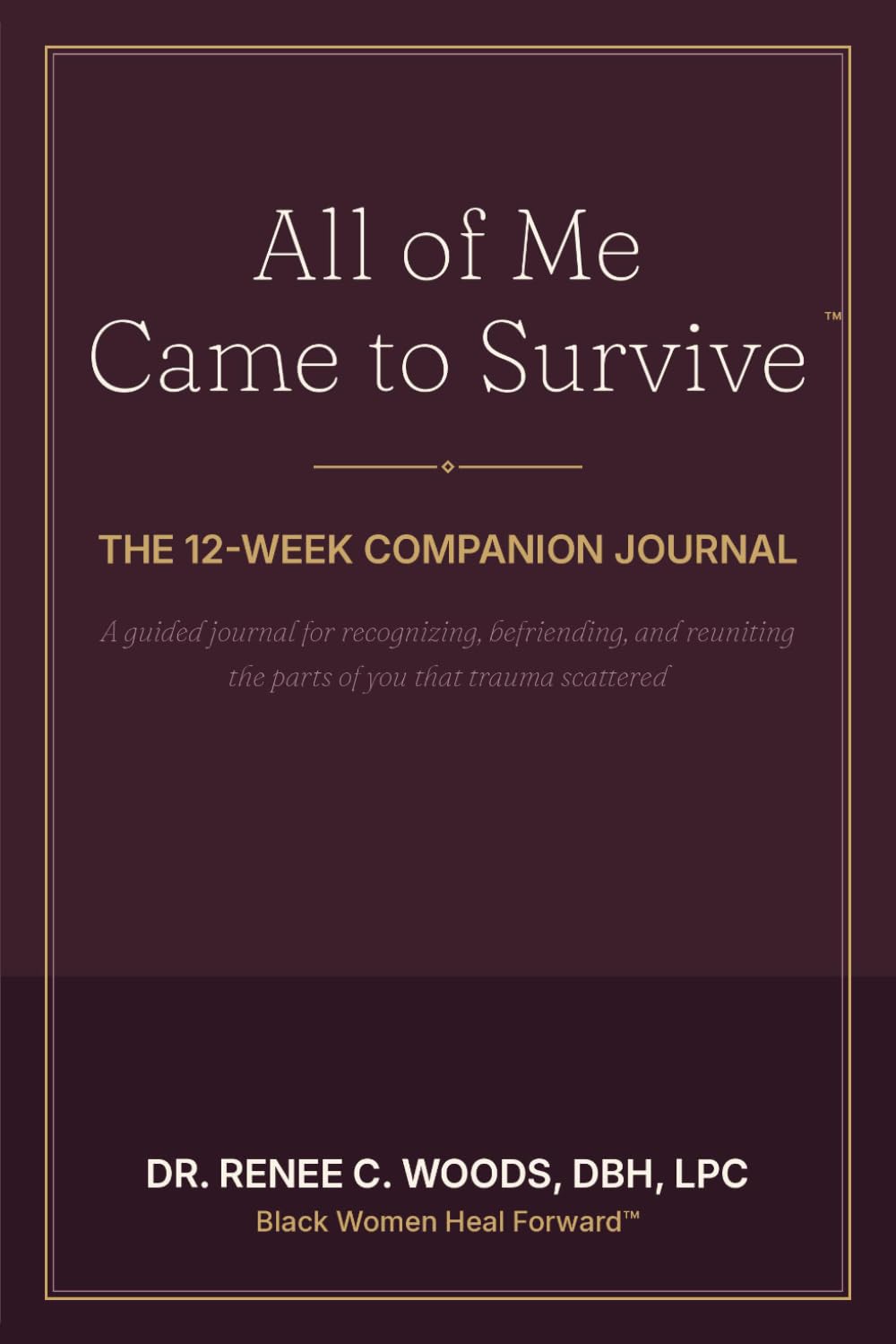 All of Me Came to Survive: "A Guided Journal for Recognizing, Befriending, and Reuniting the Parts of You That Trauma Scattered" baixar o livro de graça