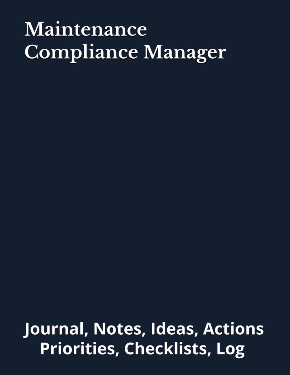 Maintenance Compliance Manager: Journal, Notes, Ideas, Actions, Priorities, Checklists, Log | Tool for Daily Goal Setting Tracker | Time Management |... | Project Office Book Gifts for Meetings baixar livro de graça
