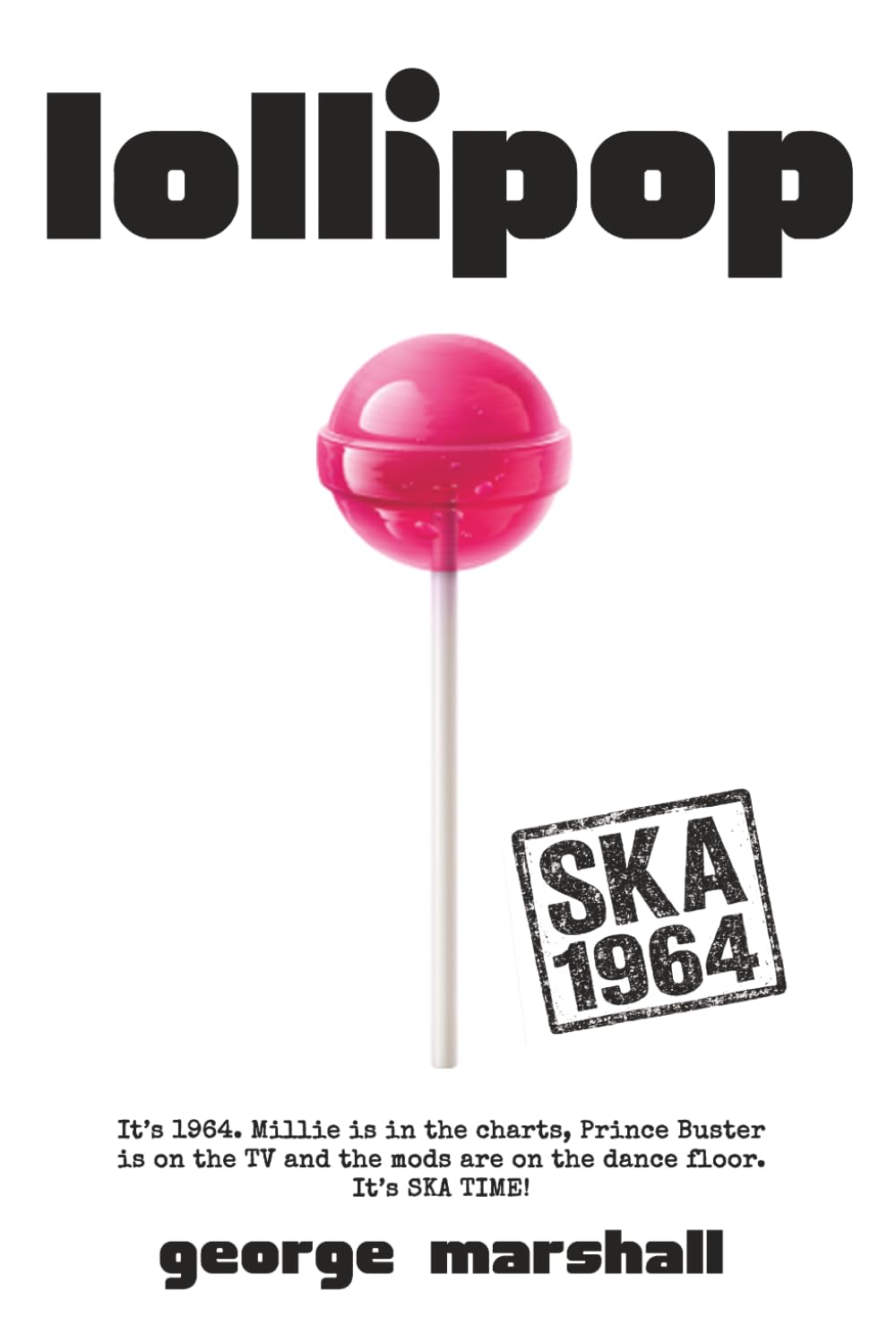 Lollipop: Ska 1964 baixar o livro de graça