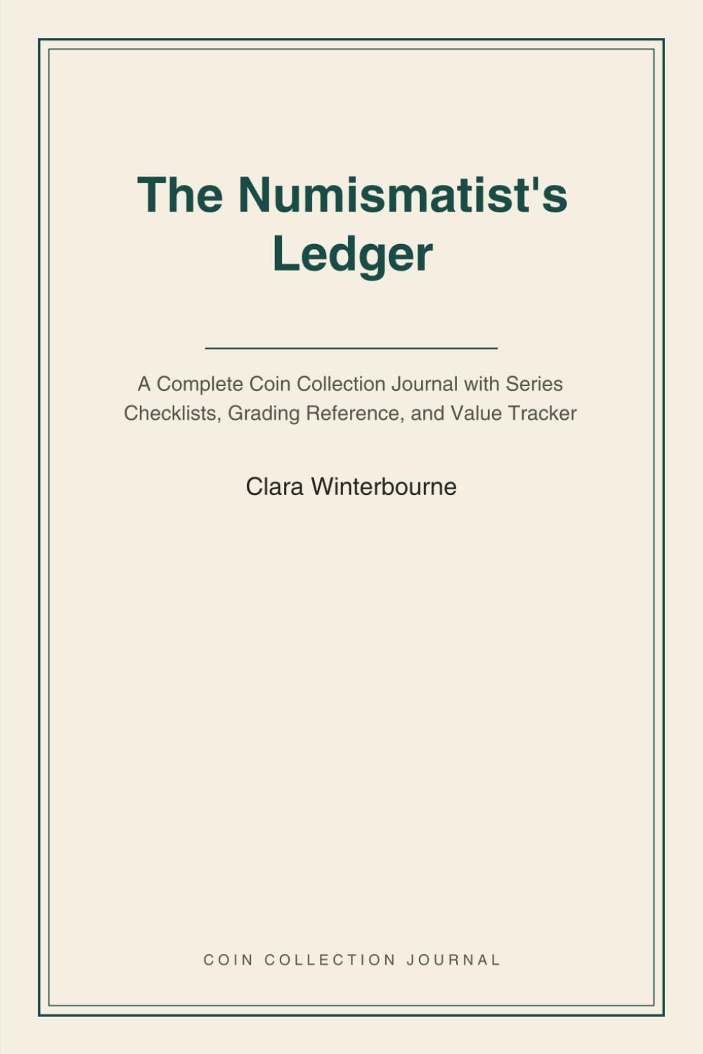 capítulo por capítulo baixar The Numismatist's Ledger: A Complete Coin Collection Journal with Series Checklists, Grading Reference, and Value Tracker