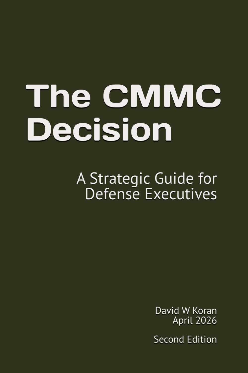 ler totalmente The CMMC Decision: A Strategic Guide for Defense Executives
