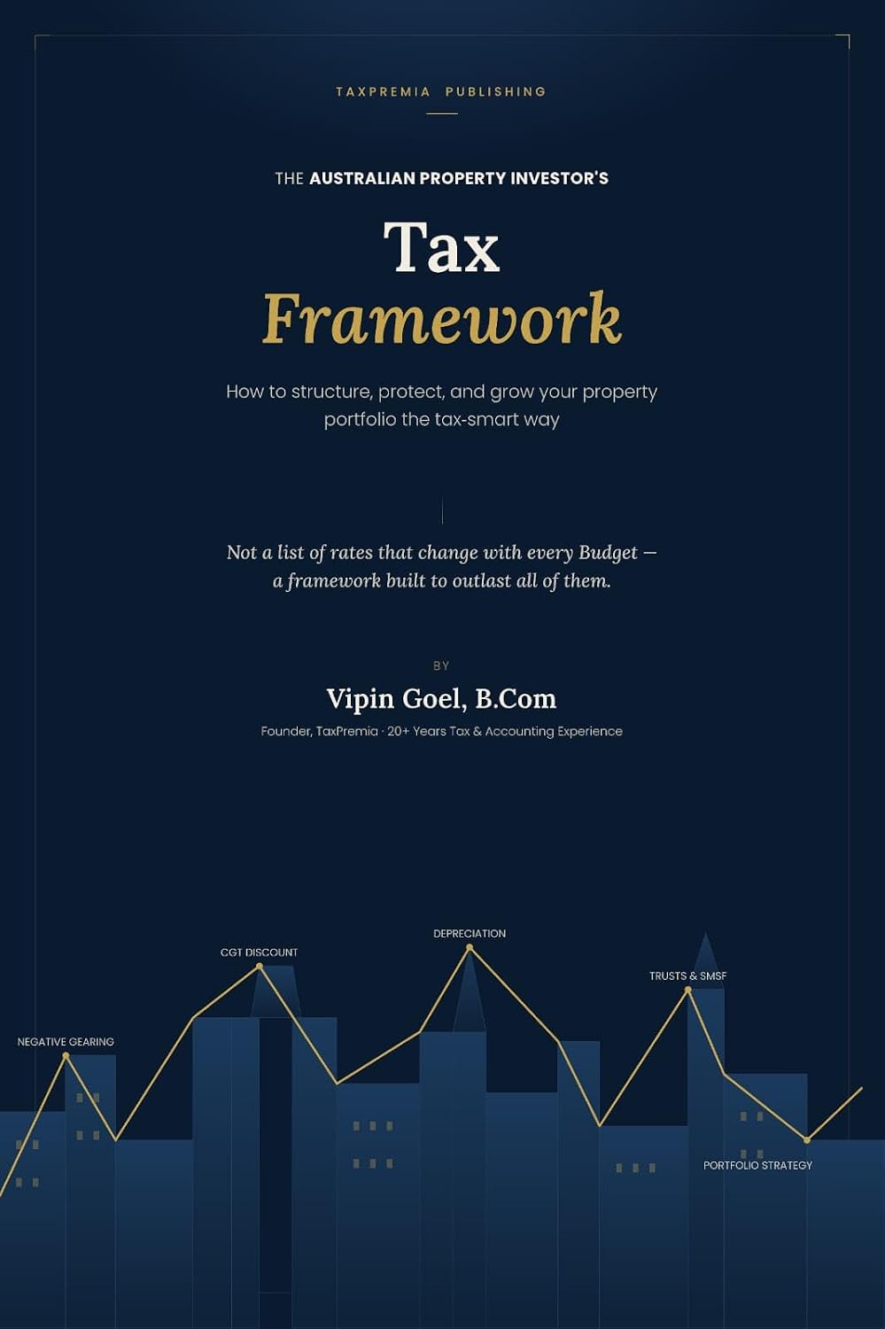 The Australian Property Investor's Tax Framework: How to Structure, Protect, and Grow Your Property Portfolio the Tax-Smart Way (English Edition) baixar o livro de graça