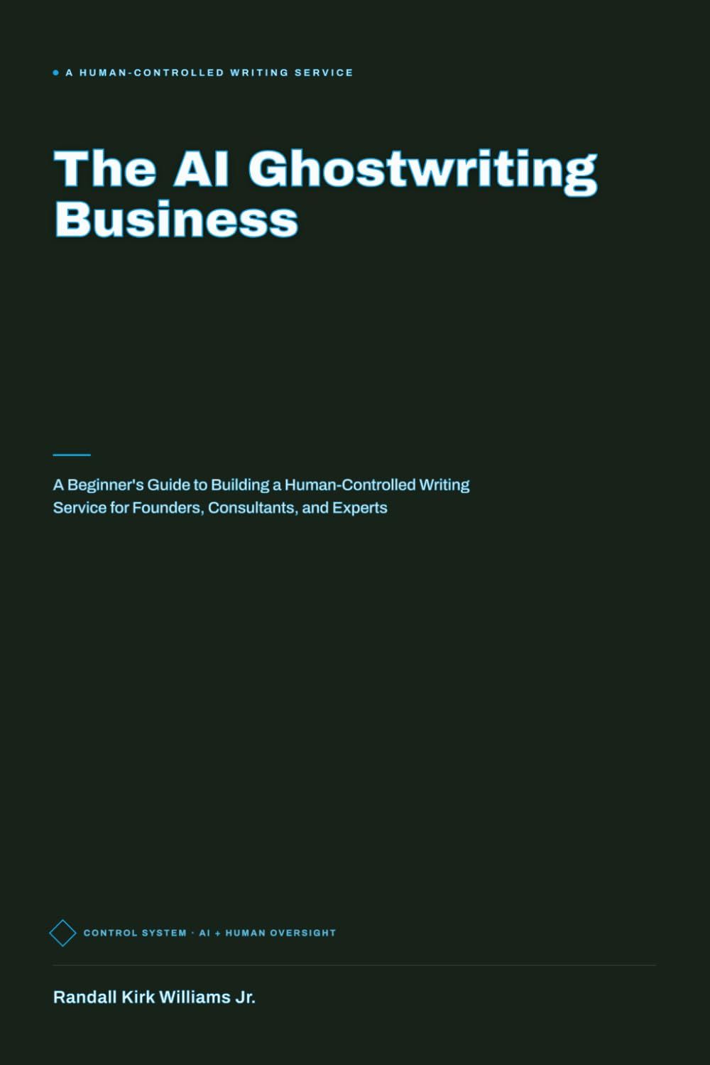 The AI Ghostwriting Business: A Beginner’s Guide to Building a Human-Controlled Writing Service for Founders, Consultants, and Experts baixar o livro de graça