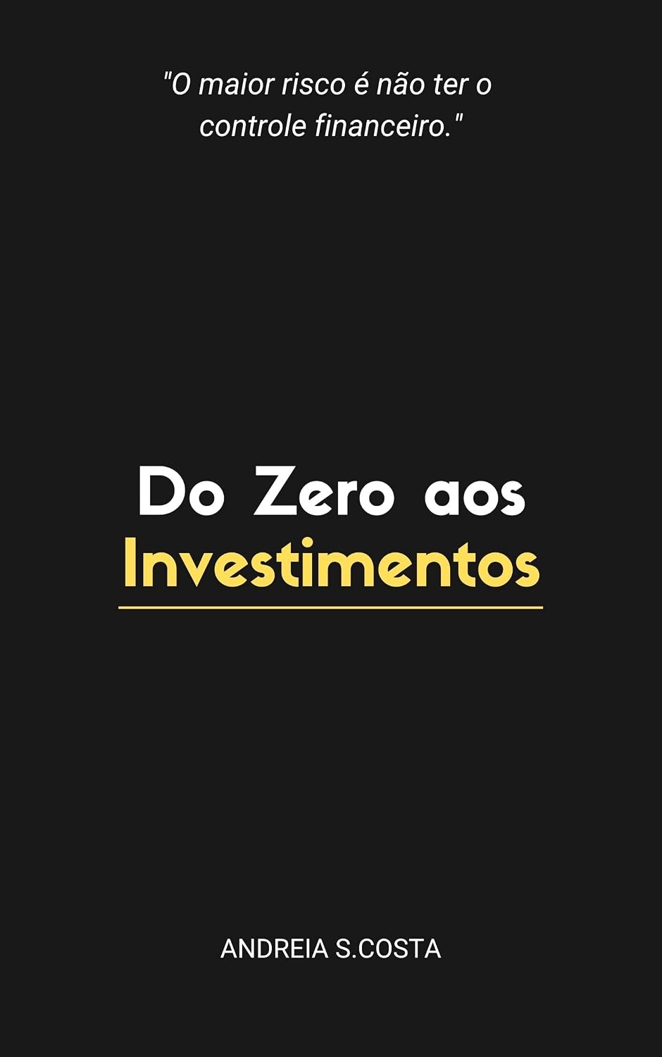 ler totalmente Do Zero aos Investimentos