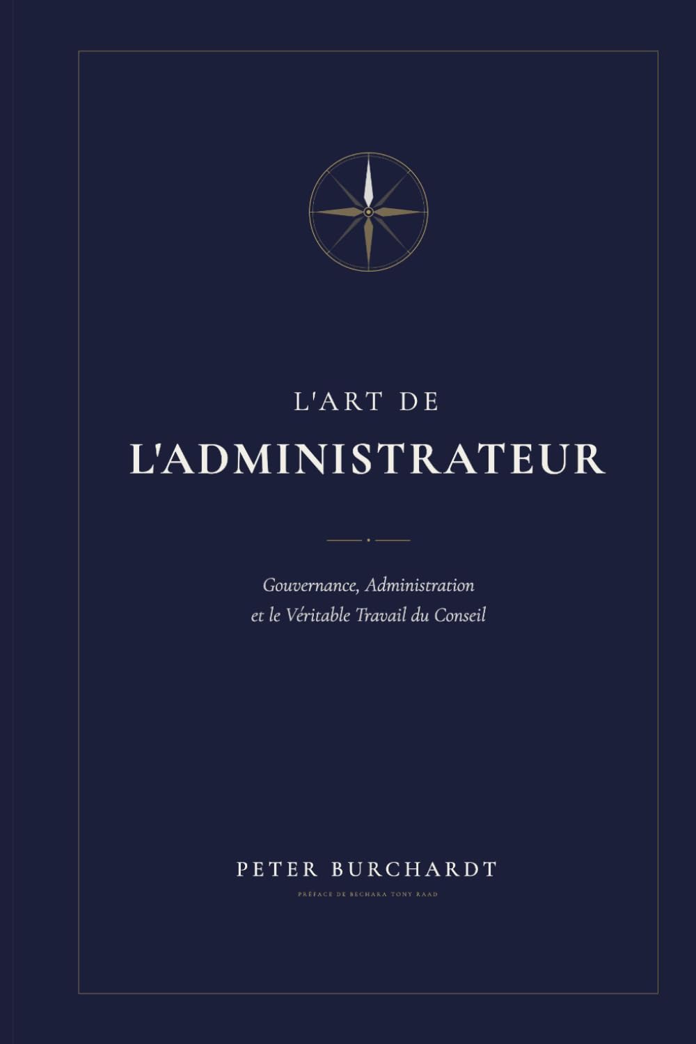 capítulo por capítulo baixar L'Art de l'Administrateur: Gouvernance, Administration et le Veritable Travail du Conseil