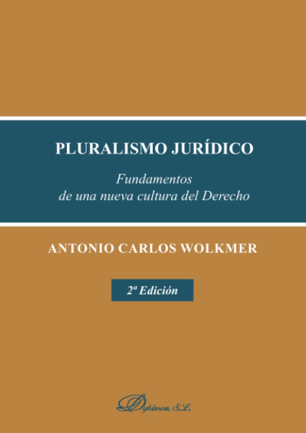 Pluralismo jurídico: Fundamentos de una nueva cultura del Derecho