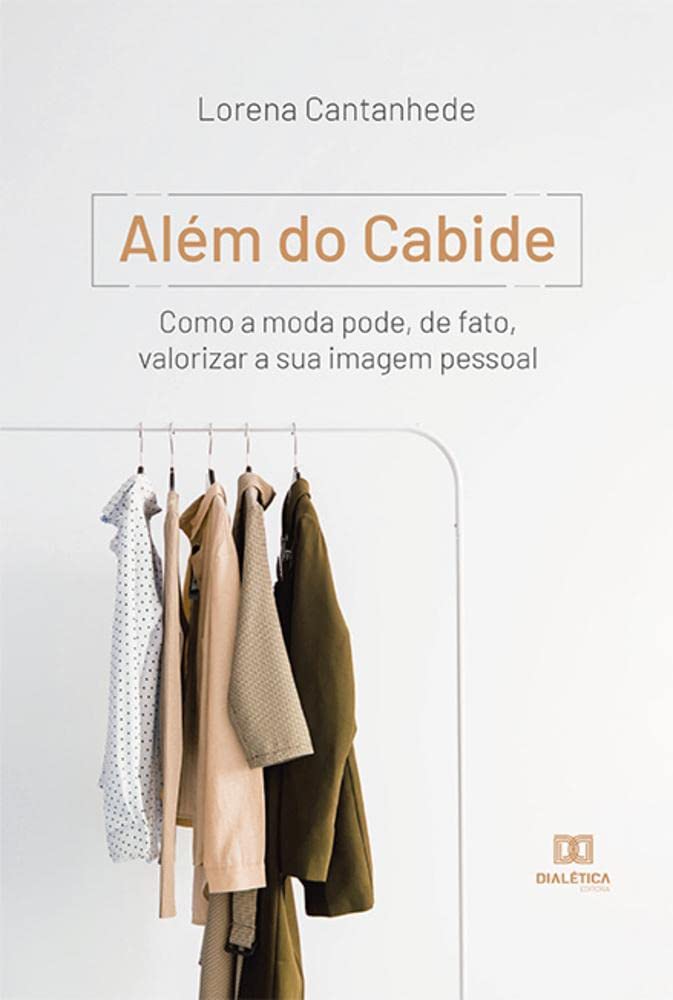 Além do Cabide: como a moda pode, de fato, valorizar a sua imagem pessoal baixar o livro de graça