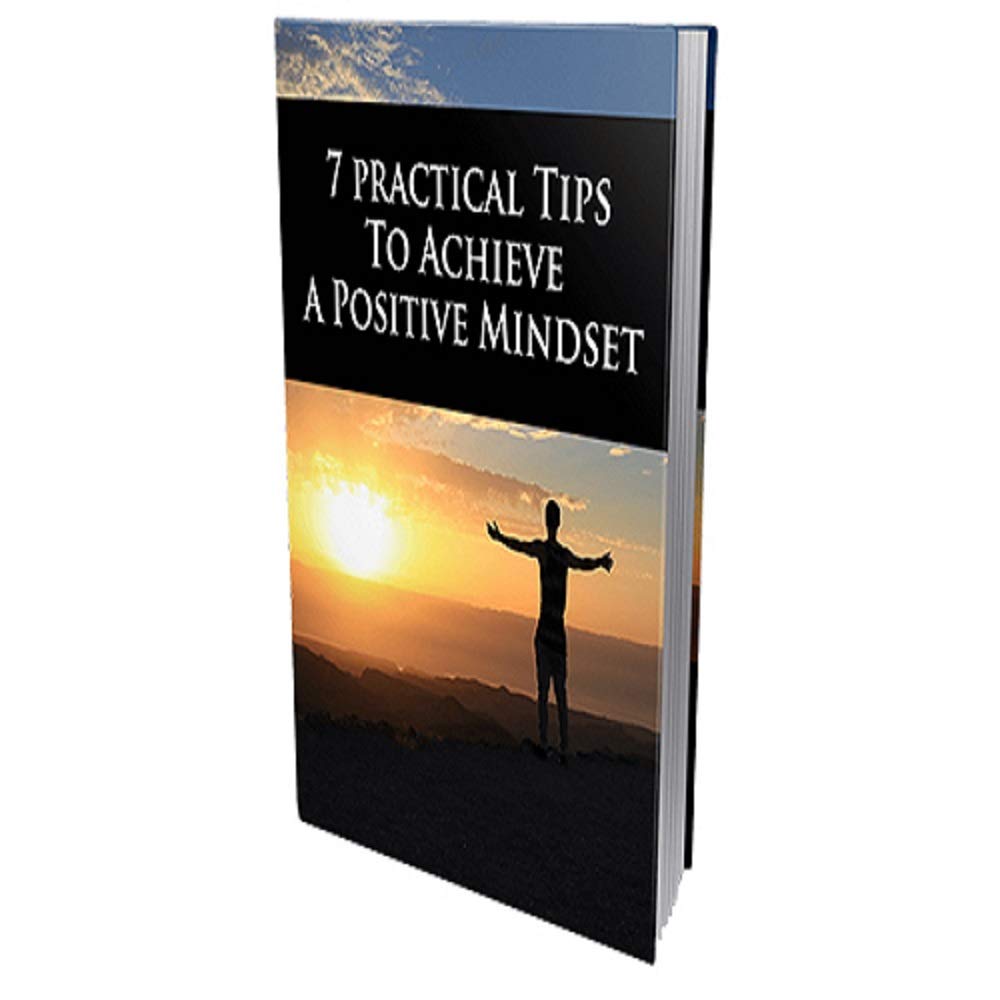 ler totalmente 7 dicas práticas para alcançar uma mentalidade positiva: Descubra as 7 maneiras simples de tornar o pensamento positivo o seu hábito.