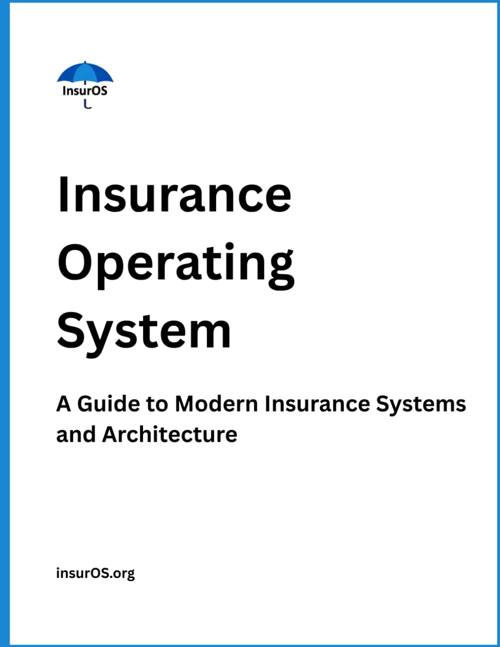capítulo por capítulo baixar Insurance Operating System: A Guide to Modern Insurance Systems and Architecture