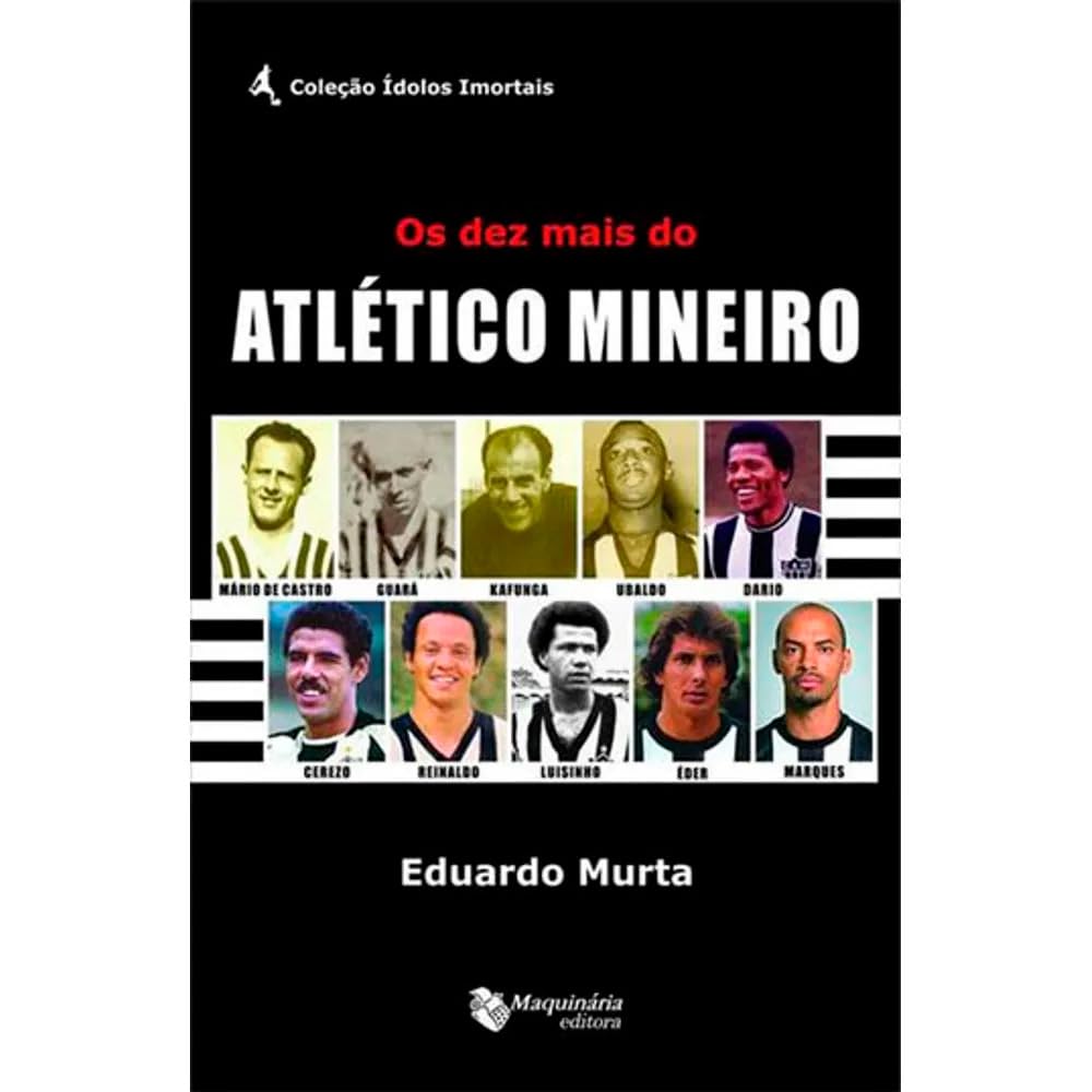 capítulo por capítulo baixar Os Dez Mais do Atlético Mineiro