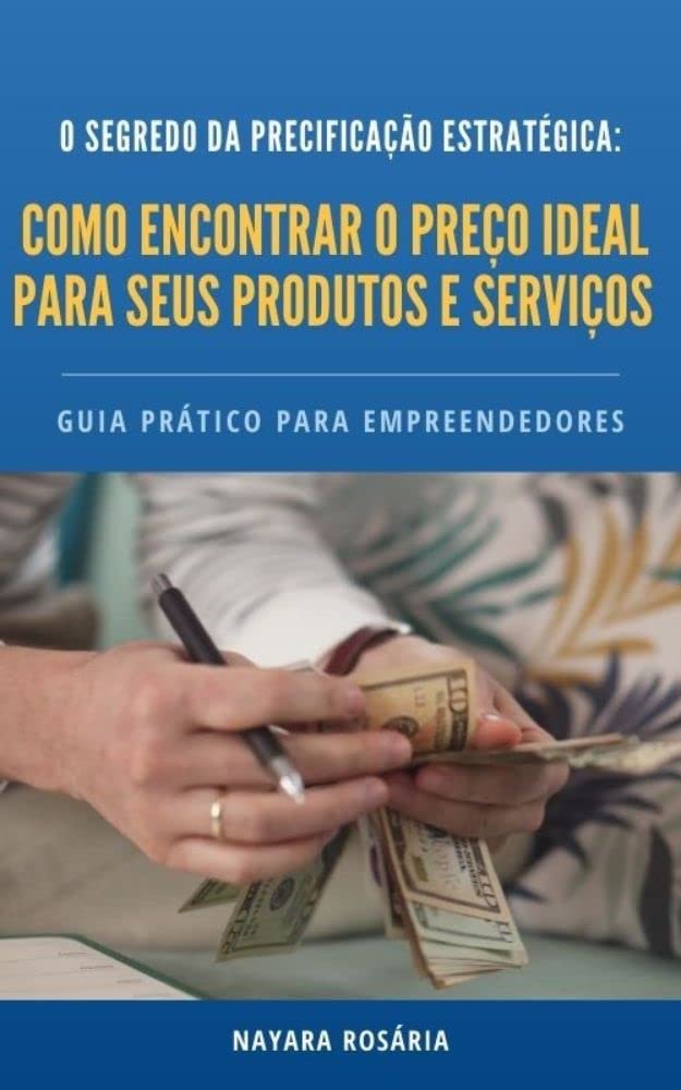 COMO ENCONTRAR O PREÇO IDEAL PARA SEUS PRODUTOS E SERVIÇOS- GRIA PARA EMPREENDEDORES: GRIA PARA EMPREENDEDORES baixar o livro de graça