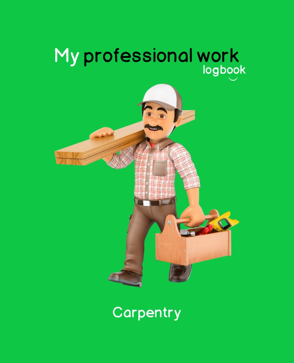 ler totalmente My professional work: Green cover, Carpentry log to organize time and effort and accurately count your work by entering information in various dialog... Ideal for carpenters who love organized work