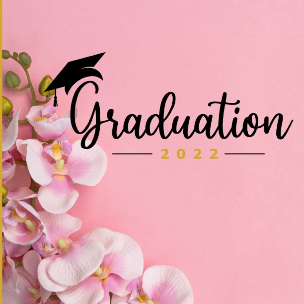 Graduation Guest Book: Pretty Pink Class of 2022 Guest Book: Graduation Notebook for Signing, Graduation Signing Book for High School Graduation,... for creating memories and for gift giving. baixar livro de graça