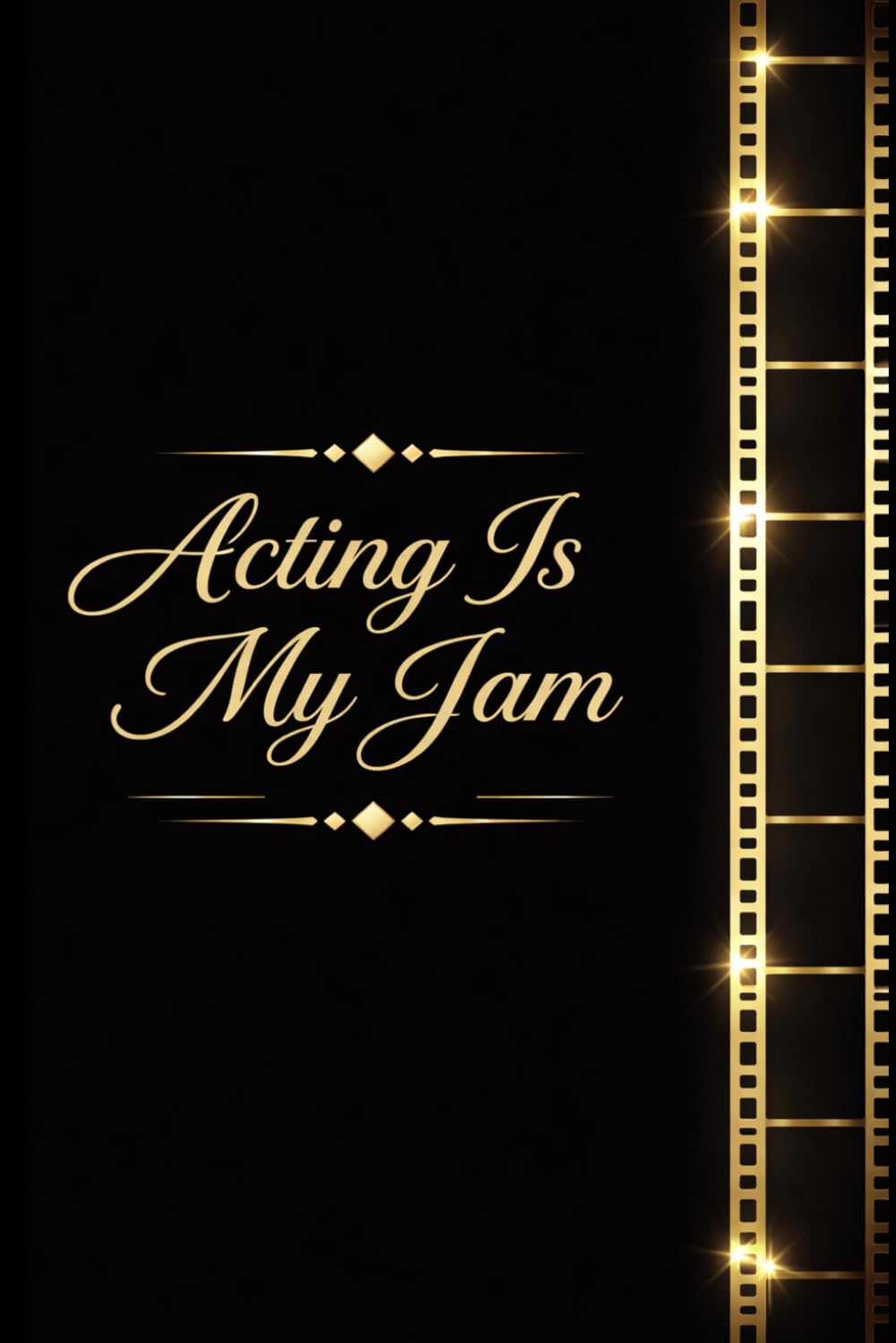 capítulo por capítulo baixar Acting Is My Jam: Funny Notebook for Acting Fan & Birthday Gift Idea for Acting Fan | Acting Journal | 110 pages 6x9 inches