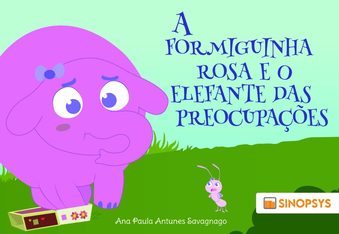 A formiguinha rosa e o elefante das preocupações baixar o livro de graça