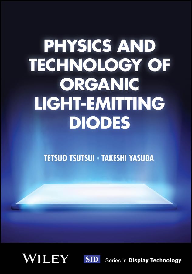 Physics and Technology of Organic Light-Emitting Diodes (Wiley Series in Display Technology) (English Edition) baixar o livro de graça