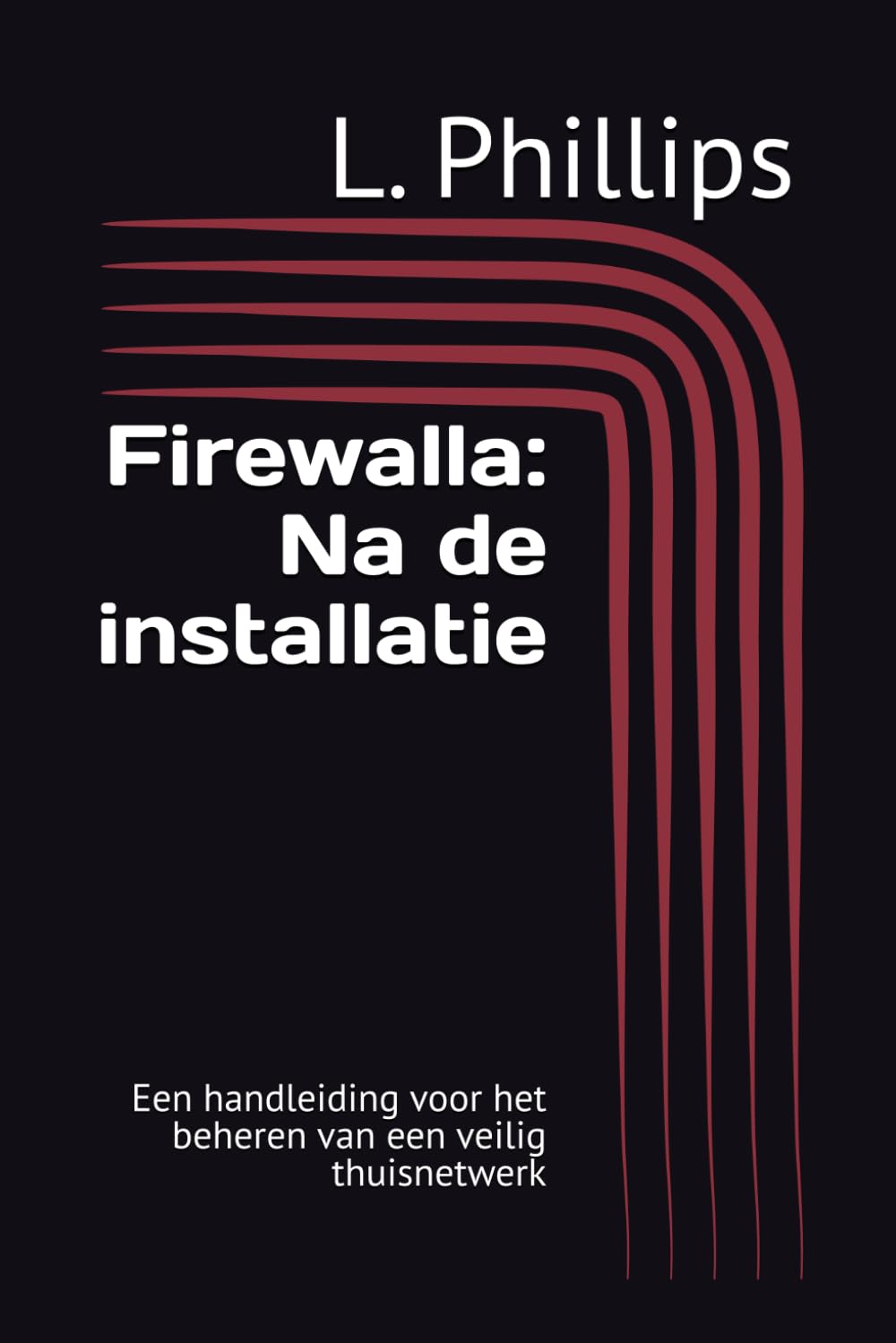 capítulo por capítulo baixar Firewalla: Na de installatie: Een handleiding voor het beheren van een veilig thuisnetwerk (Persoonlijke veiligheid in een digitale wereld) (Dutch Edition)