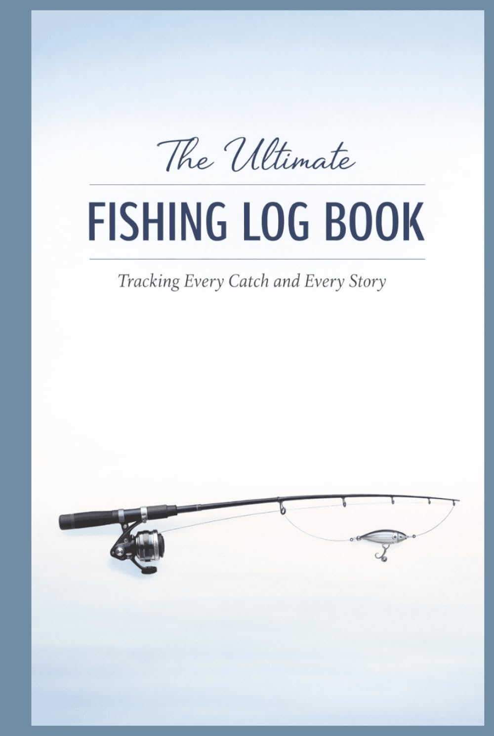 ler totalmente The Ultimate Fishing Log Book: Tracking Every Catch and Every Story