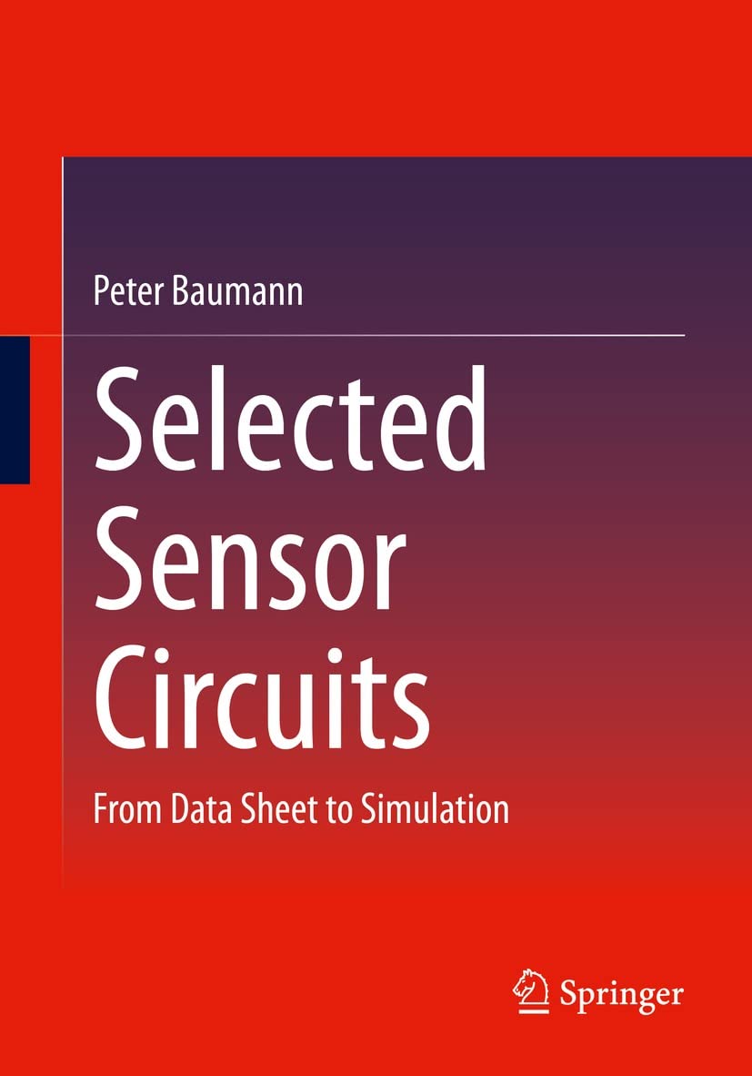 Selected Sensor Circuits: From Data Sheet to Simulation (English Edition) baixar o livro de graça