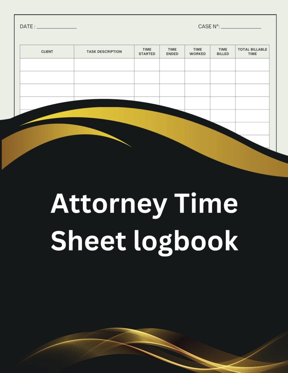 ler totalmente Attorney Time Sheet Logbook: Attorney Time Sheet Journal and Logbook For Lawyers To Record and Track Billable Hours | Attorney Time Entry Log Book | large Size - 120 pages.